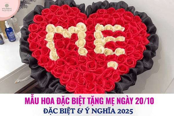 Mẫu Hoa Đặc Biệt Tặng Mẹ Ngày 20/10 - Gửi Đến Người Phụ Nữ Tuyệt Vời Nhất
